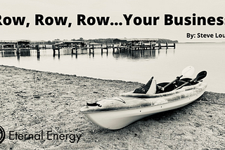 Row, Row, Row…Your Business