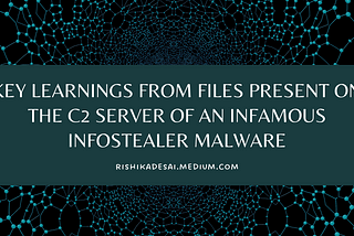 Key Learnings from Files Present on the C2 Server of an Infamous Infostealer Malware