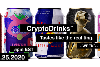 CryptoDrinks™ — Week 3
