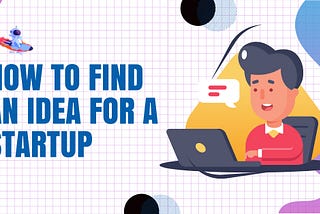 How to Find an Idea for a Startup | Paper Help