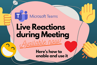 Available now! Microsoft Teams Meeting Live Reactions