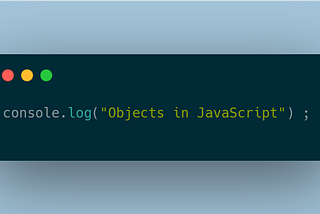 Objects in JavaScript