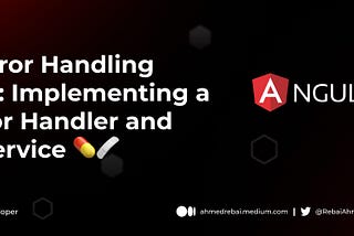 Angular Error Handling Made Easy: Implementing a Global Error Handler and Robust Logging with…