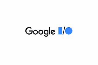 Google I/O 2023-One more step towards the future