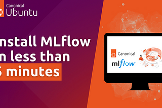 Install MLFlow in less than 5 minutes