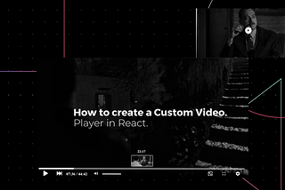 How to create a responsive custom video player in React