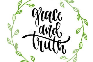 Grace v Truth — Part 1