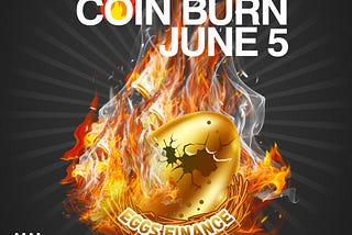 Eggs Already Burn 25% token!!!