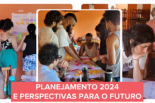 Planejamento 2024 e Perspectivas para o Futuro