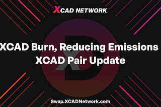 dXCAD Burn, reducing Emissions and the dXCAD/XCAD Pair