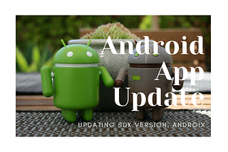 Updating an old android app to meet Google Play’s requirements