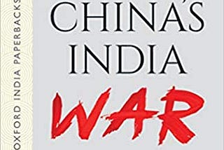 How Mao Killed two birds with one Stone: A Review of “China’s India War”