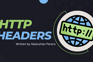 HTTP Headers: Extra pieces of Information