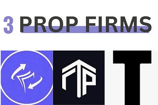 3 Prop Firms You Must Take a Look At