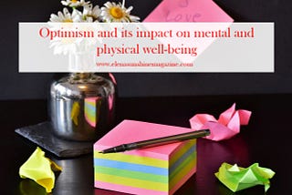 Optimism and its impact on mental and physical well-being
