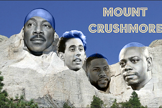 The Mount Rushmore of Standup Comedians