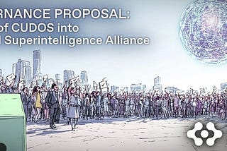 ASI Governance Proposal: Integration of CUDOS into the Artificial Superintelligence Alliance