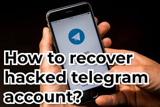 How to recover hacked telegram account?