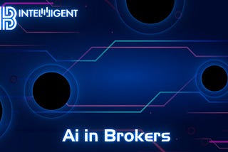 Primary applications of artificial intelligence in brokerage industry

1.