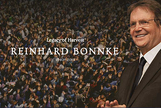 Reinhard Bonnke — a Man of Fire Impacting Nations! He Spurred Me on and Today I Remember Him