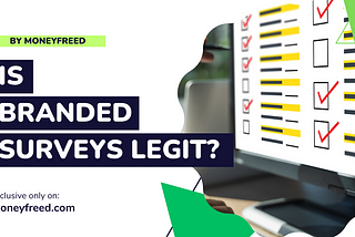 Is Branded Surveys Legit?