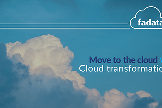 Move to the cloud vs cloud transformation