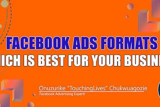 Exploring Different Ad Formats on Facebook: Which One Is Right for Your Business