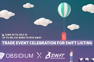 Trade Event Celebration for Obsidium Listing on SWFT Blockchain