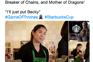 Of course there is a Starbucks coffee in Game of Thrones Season 8