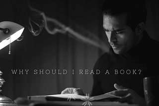 Why should I read a book?