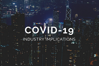 Some of the biggest industries are being affected by COVID-19