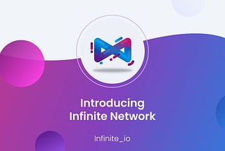 Introducing Infinite Network