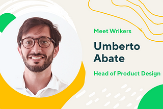 Meet Wrikers: Umberto Abate, Head of Product Design