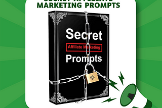 Secret Affiliate Marketing Prompts — Chatgpt Prompts for Marketing