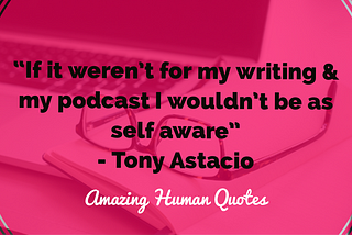 Amazing Human Series; Tony Astacio