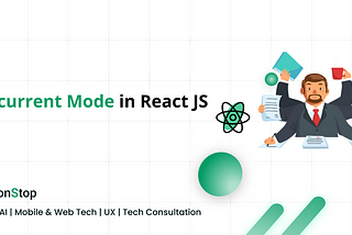 React Concurrent Mode: Enhancing App Performance with Modern Rendering