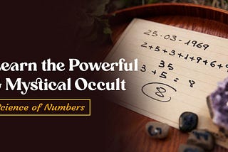 Learn the Powerful & Mystical Occult Science of Numbers