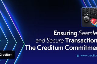 Ensuring Seamless and Secure Transactions: The Creditum Commitment