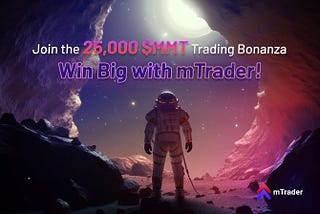 🔥 Join the 25,000 $MMT Trading Bonanza — Win Big with mTrader! 🤑
