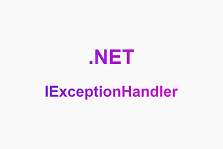 Handling Exceptions in .NET 8 Using IExceptionHandler
