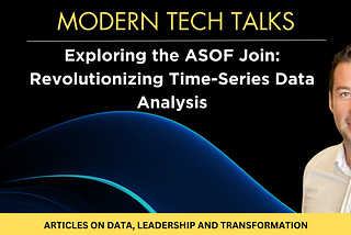 Exploring the ASOF Join: Revolutionizing Time-Series Data Analysis