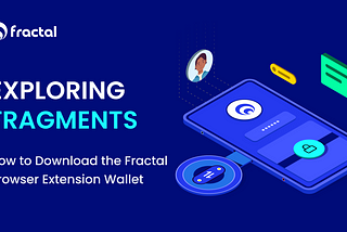 Exploring Fragments, Part 1: How to Download the Fractal Inscription Wallet