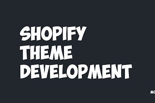Shopify Theme Development