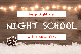 Light Up Night School in the New Year!