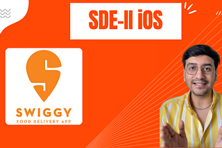 Interview Experience for SDE-II iOS at Swiggy 🚀📱