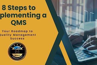 A Step-by-Step Guide to Implementing a Quality Management System (QMS)