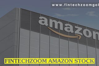 Fintechzoom Amazon Stock