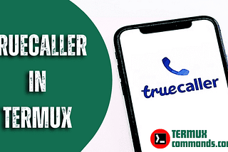 How to Install Truecallerjs in Termux: A Comprehensive Guide