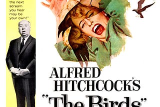 Poster for the film The Birds by Alfred Hitchcock in 1963. There is a woman in a green jacket and crows are attacking her head. She is screaming and trying to get away. Scary movie. How a bird in the attic has consumed my life. Nicole Wallet