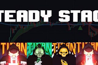 Welcome to Steady Stack NFT: The Future of NFTs Has Never Been Brighter